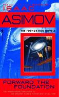 Forward the Foundation di Isaac Asimov edito da Random House LCC US