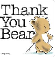 Thank You Bear di Greg Foley edito da Viking Books for Young Readers
