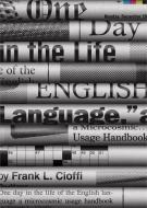 One Day in the Life of the English Language di Frank L. Cioffi edito da Princeton University Press