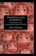 Difference & Modernity di J. R. Clammer edito da Routledge