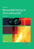 Renewable Energy In The Countryside di Peter A.B. Prag edito da Taylor & Francis Ltd