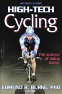 High Tech Cycling di Edmund R. Burke edito da Human Kinetics Publishers
