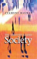 The Individualized Society di Zygmunt Bauman edito da Polity Press