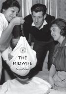 The Midwife di Susan Cohen edito da Bloomsbury Publishing PLC