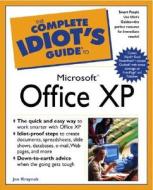 The Complete Idiot\'s Guide To Microsoft Office Xp di Joe Kraynak edito da Alpha Books
