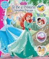 To Be a Princess: Storytime Pop-Ups di Lori Froeb edito da Reader's Digest Association