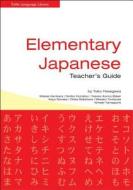 Elementary Japanese Teacher's Guide di Yoko Hasegawa edito da TUTTLE PUB