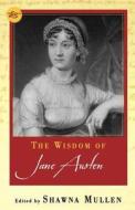 The Wisdom of Jane Austen edito da Citadel Press