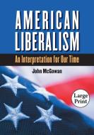 American Liberalism di John Mcgowan edito da The University of North Carolina Press
