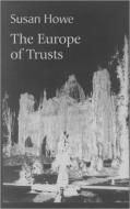 The Europe of Trusts: Poetry di Susan Howe edito da W W NORTON & CO