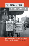Struggle and the Urban South di David Taft Terry edito da University of Georgia Press