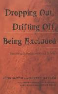 'Dropping Out', Drifting Off, Being Excluded di John Smyth, Robert Hattam edito da Lang, Peter