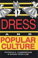 Dress and Popular Culture di Cunningham edito da UNIV OF WISCONSIN PR