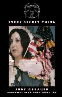 Every Secret Thing di Judy Gebauer edito da BROADWAY PLAY PUB INC (NY)
