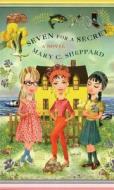 Seven for a Secret di Mary C. Sheppard edito da Groundwood Books