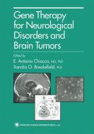 Gene Therapy for Neurological Disorders and Brain Tumors edito da Humana Press