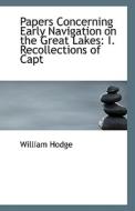 Papers Concerning Early Navigation On The Great Lakes di William Hodge edito da Bibliolife