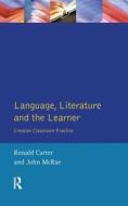 Language, Literature And The Learner di Ronald Carter, John Mcrae edito da Taylor & Francis Ltd