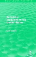 Economic Inequality in the United States di Lars Osberg edito da Taylor & Francis Ltd