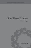 Rural Unwed Mothers di Mazie Hough edito da Routledge