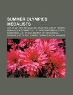 Summer Olympics medalists di Source Wikipedia edito da Books LLC, Reference Series
