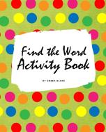 Find The Word Activity Book For Kids 8x di SHEBA edito da Lightning Source Uk Ltd