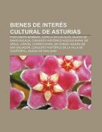 Bienes de interés cultural de Asturias di Fuente Wikipedia edito da Books LLC, Reference Series