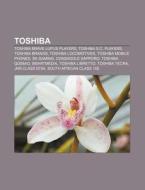 Toshiba: Toshiba Brave Lupus Players, To di Source Wikipedia edito da Books LLC, Wiki Series