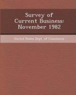 Survey of Current Business: November 1982 di Julia Marie Messer edito da Bibliogov