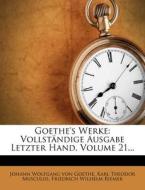 Goethe's Werke. di Johann Wolfgang von Goethe, Karl Theodor Musculus, Friedrich Wilhelm Riemer edito da Nabu Press