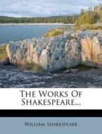 The Works of Shakespeare... di William Shakespeare edito da Nabu Press