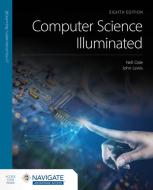 Computer Science Illuminated di Nell Dale, John Lewis edito da JONES & BARTLETT PUB INC