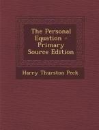 The Personal Equation di Harry Thurston Peck edito da Nabu Press