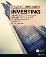 The Financial Times Guide to Investing di Glen Arnold edito da Pearson Education Limited