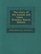 The Story of the Hymns and Tunes di Hezekiah Butterworth, Theron Brown edito da Nabu Press