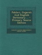 Pahlavi, Gujarati and English Dictionary, Volume IV edito da Nabu Press