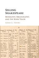 Selling Shakespeare di Adam G. Hooks edito da Cambridge University Press