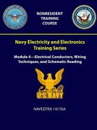 Navy Electricity and Electronics Training Series: Module 4 - Electrical Conductors, Wiring Techniques, and Schematic Rea di U. S. Navy edito da LULU PR