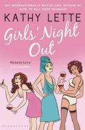Girls' Night Out di Kathy Lette edito da Bloomsbury Publishing Plc