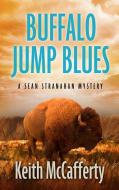 BUFFALO JUMP BLUES -LP di Keith McCafferty edito da THORNDIKE PR