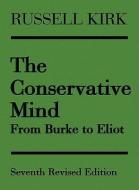 The Conservative Mind: From Burke to Eliot di Russell Kirk edito da Blackstone Audiobooks