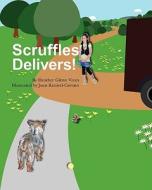 Scruffles Delivers! di Heather Glenn Vines edito da Booksurge Publishing