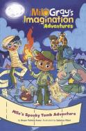 Milo's Spooky Tomb Adventure di Bryan Patrick Avery edito da Capstone