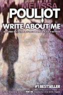 Write about Me di Pouliot Melissa edito da Createspace