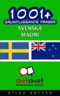 1001+ Grundlaggande Fraser Svenska - Maori di Gilad Soffer edito da Createspace