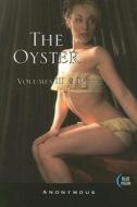 The Oyster, Volumes 3 And 4 di Bill Adler edito da Blue Moon Books,u.s.