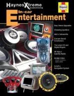 Haynes Xtreme Customizing In-Car Entertainment di Haynes Publishing, Haynes, John Haynes edito da Haynes Manuals
