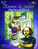 Romeo & Juliet: Plainspoken di Greta Barclay Lipson, Susan Solomon Lipson edito da Teaching and Learning Company
