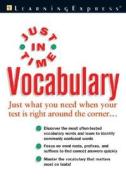 Just In Time Vocabulary di Elizabeth Chesla edito da Learning Express Llc