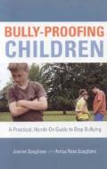 Bully-proofing Children di Joanne Scaglione, Arrica Rose Scaglione edito da Rowman & Littlefield